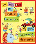 My Very Own Big Spanish Dictionary/ Mi Gran Diccionario de Espanol: English/Spanish, Ingles/Espanol[ MY VERY OWN BIG SPANISH DICTIONARY/ MI GRAN DICCIONARIO DE ESPANOL: ENGLISH/SPANISH, INGLES/ESPANOL ] by American Heritage Dictionary (Author ) on Oct-01-2005 Hardcover