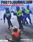 PHOTOJOURNALISM : THE PROFESSIONALS APPROACH, 7TH EDN