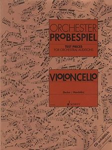 Test pieces for orchestral auditions cello: Excerpts from the operatic and concert repertoire. cello.