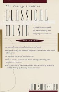 Vintage Guide To Classical Music: An Indispensable Guide for Understanding and Enjoying Classical Music