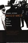 Resistance: The Warsaw Ghetto Uprising