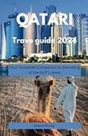 Qatari Travel guide 2024: Your Comp