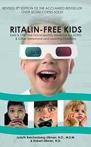 Ritalin Free Kids: Safe & Effective Homeopathic Treatment for ADHD and Other Behavioral and Learning Problems