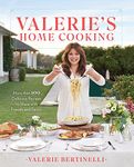 Valerie's Home Cooking: More Than 100 Delicious Recipes to Share with Friends and Family