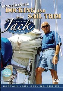 Singlehanded Docking and Sail Trim with Captain Jack Klang