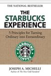 The Starbucks Experience: 5 Principles for Turning Ordinary Into Extraordinary (BUSINESS BOOKS)