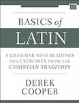 Basics of Latin: A Grammar with Rea