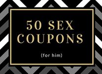 50 Sex Coupons: Adventurous Sex Vouchers For Him (Includes Some Blanks Too)| SECOND EDITION