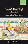 Guru Gobind Singh (1666-1708): Mast