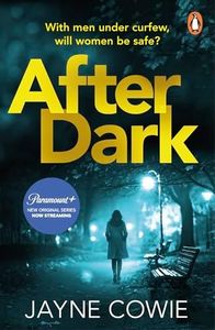 After Dark: The gripping crime thriller, now a Paramount+ television series: Curfew
