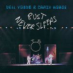 Rust Never Sleeps (Vinyl)