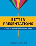 Better Presentations: A Guide for S