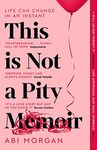 This is Not a Pity Memoir: The heartbreaking and life-affirming bestseller from the creator of ERIC