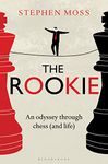 The Rookie: An Odyssey through Chess (and Life)