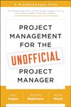 Project Management for the Unofficial Project Manager