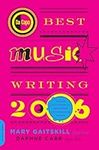 Da Capo Best Music Writing 2006: Th