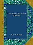 A Treatise On the Law of Witnesses