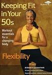 Keeping Fit in Your 50s - Flexibili