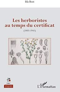Les herboristes au temps du certificat: (1803-1941)