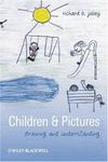 Children and Pictures: Drawing and Understanding (Understanding Children's Worlds Book 12)