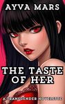 The Taste of Her: A Transgender Novelette