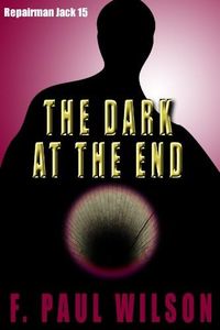 The Dark at the End (Repairman Jack series Book 15)