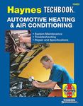 Automotive Heating & Air Conditioning Manual: Haynes Techbook