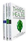 Medical Medium Collection 3 Books Set By Anthony William (Thyroid Healing, Celery Juice, Medical Medium)