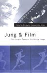 Jung and Film: Post-Jungian Takes on the Moving Image