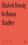 On Human Slaughter: Evil, Justice, Mercy