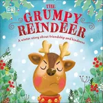 The Grumpy Reindeer: A Winter Story