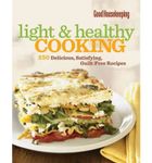 Good Housekeeping Light & Healthy Cooking: 250 Delicious, Satisfying, Guilt-Free Recipes (Good House: Written by Good Housekeeping Magazine, 2012 Edition, Publisher: Hearst Books [Hardcover]
