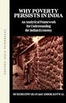 Why Poverty Persists in India: A Framework for Understanding the Indian Economy