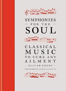 Symphonies for the Soul: Classical music to cure any ailment