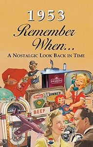 1953 REMEMBER WHEN CELEBRATION KardLet: Birthdays, Anniversaries, Reunions, Homecomings, Client & Corporate Gifts