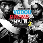 Vodou Drums In Haiti 2: Living Gods