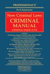 PROFESSIONAL'S New Criminal Laws Criminal Manual containing Bharatiya Nagarik Suraksha Sanhita, 2023(BNSS), Bharatiya Nyaya Sanhita, 2023(BNS), Bharatiya Sakshya Adhiniyam, 2023(BSA) Hard Bound Edn.