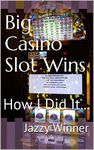 Big Casino Slot Wins: How I Did It...