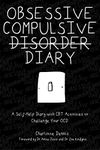 Obsessive Compulsive Disorder Diary: A Self-Help Diary with CBT Activities to Challenge Your OCD