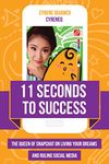 11 Seconds to Success: The Queen of Snapchat on Living Your Dreams and Ruling Social Media