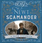 Fantastic Beasts and Where to Find Them: A Movie Scrapbook: A Movie Scrapbook