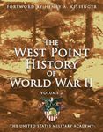 West Point History of World War II, Vol. 2 (3) (The West Point History of Warfare Series)