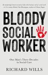 Bloody Social Worker: One Man's Thr