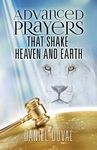 ADVANCED PRAYERS THAT SHAKE HEAVEN & EA