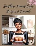 Southern Pound Cake Recipes and Jou