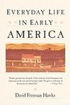 Everyday Life in Early America