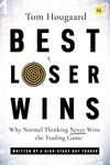 Best Loser Wins: Why Normal Thinkin