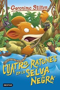 Cuatro ratones en la Selva Negra: Geronimo Stilton 11