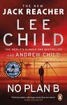 No Plan B: The unputdownable new Jack Reacher thriller from the No.1 bestselling authors