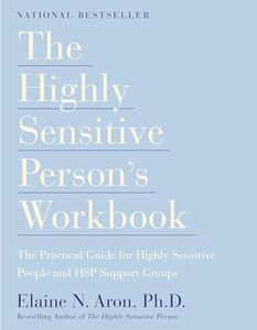 The Highly Sensitive Person's Workbook